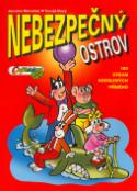 Kniha: Nebezpečný ostrov - 100 stran nebezpečnýzch příběhů - Jaroslav Němeček, Tomáš Nový