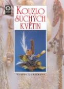 Kniha: Kouzlo suchých květin - Vlasta Lunáčková