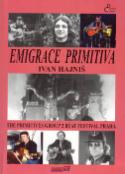 Kniha: Emigrace primitiva - Ivan Hajniš