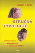 Kniha: Stručná typologie - Praktické návody k poznáv.vloh - Norbert F. Čapek