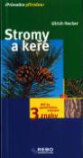 Kniha: Stromy a keře - Klíč ke spolehlivému určování 3 znaky - Ulrich Hecker