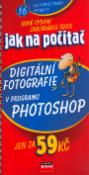 Kniha: Digitální fotografie v programu Photoshop - Pavel Roubal