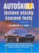 Kniha: Autoškola testové otázky vzorové testy platné od 1.4.2003 - Pavel Prorok
