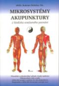 Kniha: Mikrosystémy akupunktury z ... - z hlediska současného poznání - Radomír Růžička