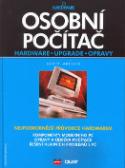 Kniha: Osobní počítač - Nejpodrobnější průvodce hardwarem - Scott Mueller