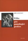 Kniha: Etika pro pomáhající profese - Jiří Jankovský