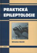 Kniha: Praktická epileptologie - Miroslav Moráň