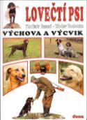 Kniha: Lovečtí psi Výchova a výcvik - Václav Vochozka, Vladimír Hanzal