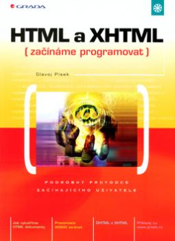 Kniha: HTML a XHTML (začínáme programovat) - Slavoj Písek