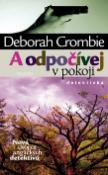 Kniha: A odpočívej v pokoji - Nová dvojice anglických detektivů - Deborah Crombie