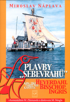 Kniha: Plavby sebevrahů - Heyerdahl, Bisschop, Ingriš - neuvedené, Miroslav Náplava