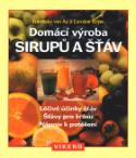 Kniha: Domácí výroba sirupů a šťáv - Léčivé účinky šťáv,... - Franziska von Au, Caroline Bayer