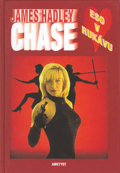 Kniha: Eso v rukávu - James Hadley Chase