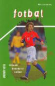 Kniha: Fotbal - Trénink budoucích hvězd - Jaromír Votík, neuvedené