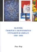 Kniha: Slovník českých a slovenských výtvarných umělců 1950 -2003 Pau-Pop - 11.díl - autor neuvedený