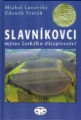Kniha: Slavníkovci - Mýtus českého dějepisectví - Michal Lutovský, Zdeněk Petráň