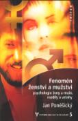 Kniha: Fenomén ženství a mužství - Psychologická setkávání  5 - Jan Poněšický