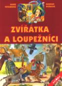 Kniha: Zvířátka a loupežníci - Dagmar Košková, Marie Tetourová