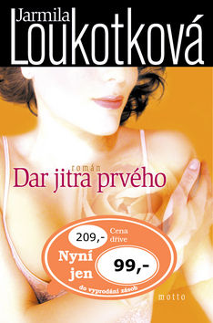 Kniha: Dar jitra prvého - Jarmila Loukotková