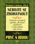 Kniha: Nebojte se zbohatnout - Pryč s bídou - Richard Carlson