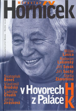 Kniha: Miroslav Horníček - v Hovorech H z Paláce K  nové vydání - z paláce K - Miroslav Horníček