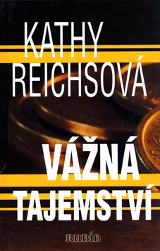Kniha: Vážná tajemství - Kathy Reichs