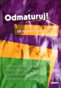 Kniha: Odmaturuj! ze společenských věd - Průvodce středoškolským učivem společenských věd - František Emmert, neuvedené