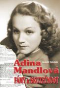 Kniha: Adina Mandlová Fámy a skutečnost - Arnošt Tabášek