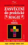 Kniha: Zasvěcení do praktické magie - Díl  VI. magie . astroogie . kabala . tarot - Chic Cicero, Sandra T. Cicerová