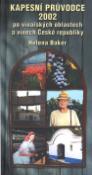 Kniha: Kapesní průvodce 2002 po vinařských oblastech a vínech České republiky - Helena Baker