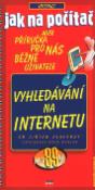 Kniha: Vyhledávání na Internetu - aneb Příručka pro nás běžné uživatele - Jiří Hlavenka