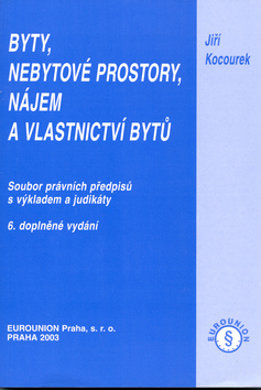 Kniha: Byty, nebytové prostory, nájem a vlastnictví bytů - Jiří Kocourek