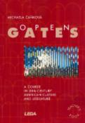 Kniha: Open Gates - A course in 20th American culture and literature - Michaela Čaňková