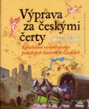 Kniha: Výprava za českými čerty - Epochální encyklopedie pekelných historií v Čechách - Jaromír Štětina, Pavla Hájková