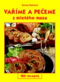 Kniha: Vaříme a pečeme z mletého masa - 180 receptů - Zorka Vainová
