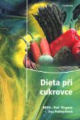 Kniha: Dieta při cukrovce - Petr Wagner, Eva Patlejchová