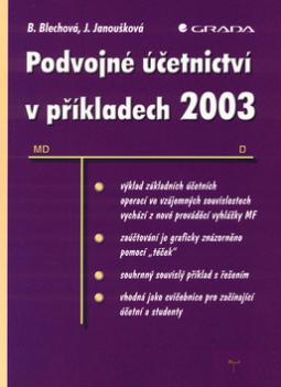Kniha: Podvojné účetnictví v příkladech 2003 - Beata Blechová, Jana Janoušková