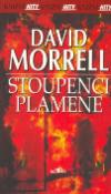 Kniha: Stoupenci plamene - Knižní hity - David Morrell