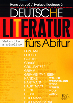 Kniha: Deutsche Literatur fürs Abitur - Hana Justová, Svatava Kadlecová