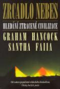 Kniha: Zrcadlo nebes - Hledání ztracené civilizace - Graham Hancock