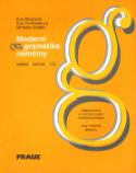 Kniha: Moderní gramatika němčiny - Výklad, cvičení, klíč, nový německý pravopis - Eva Berglová