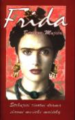 Kniha: Frida - Drama slav.mexické malířky - Bárbara Mujica