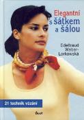 Kniha: Elegantní s šátkem a šálou - 21 technik vázání - Edel Weberová-Lorkowská