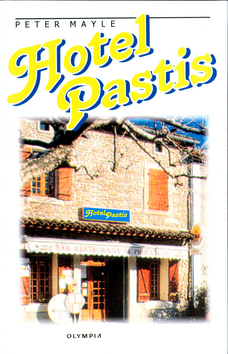 Kniha: Hotel Pastis - Peter Mayle