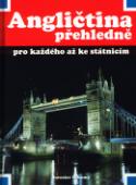 Kniha: Angličtina přehledně - Pro každého až ke státnicím - Jaroslav Lakomý