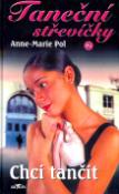 Kniha: Taneční střevíčky 2 - Chci tančit - Anne-Marie Pol