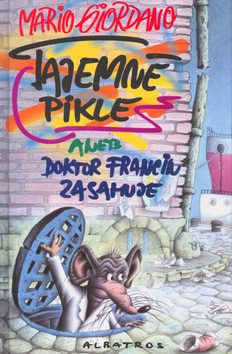 Kniha: Tajemné pikle aneb Doktor Francin zasahuje - Doktor Francin zasahuje - Mario Giordano