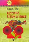 Kniha: Optické triky a iluze - Yoe Craig, Libor Páv