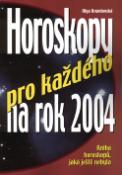 Kniha: Horoskopy pro každého na rok 2004 - Kniha horoskopů, jaká ještě nebyla - Olga Krumlovská