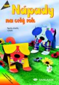 Kniha: Nápady na celý rok Figurky a hračky z papíru - 3147 - autor neuvedený